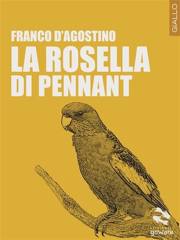 La Rosella di Pennant - Franco DAgostino