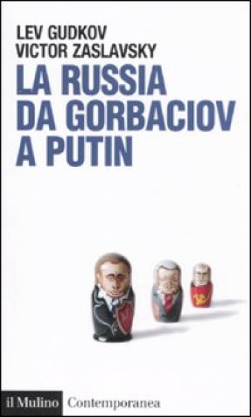 La Russia da Gorbaciov a Putin - Victor Zaslavsky - Lev Gudkov