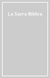 La Sacra Bibbia