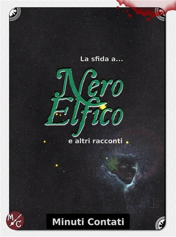 La Sfida a Nero Elfico - linda De Santi - agostino Langellotti - Angelo Frascella - Francesco Nucera - diego Ducoli - Sonia Lippi - Paolo Spoto - Beatrice Salvioni