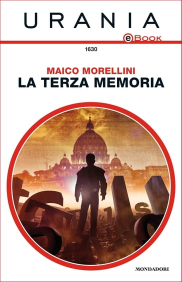 La Terza Memoria (Urania) - Maico Morellini