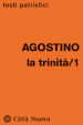 La Trinità. 1: (Libri I-VII)