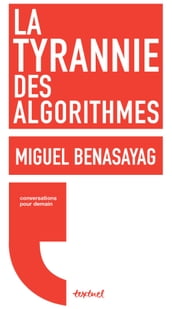 La Tyrannie des algorithmes