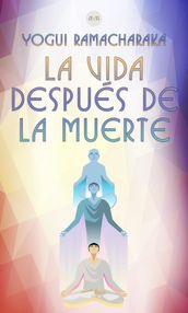 La Vida Después de la Muerte