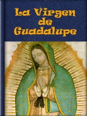 La Virgen de Guadalupe