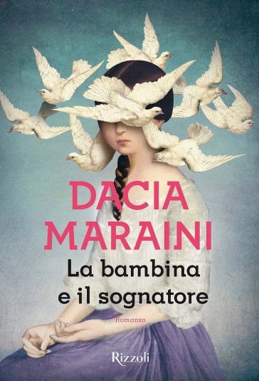 La bambina e il sognatore - Dacia Maraini