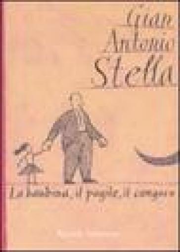 La bambina, il pugile, il canguro - Gian Antonio Stella