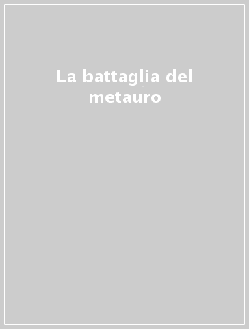 La battaglia del metauro