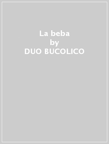 La beba - DUO BUCOLICO