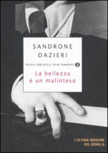 La bellezza è un malinteso - Sandrone Dazieri