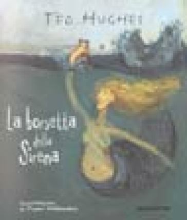 La borsetta della sirena - Ted Hughes