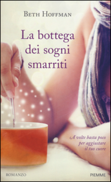 La bottega dei sogni smarriti - Beth Hoffman