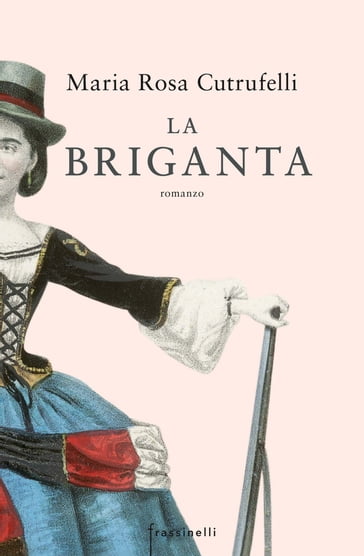 La briganta - Maria Rosa Cutrufelli