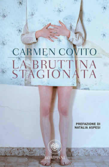 La bruttina stagionata - Carmen Covito