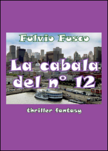 La cabala del n. 12 - Fulvio Fusco