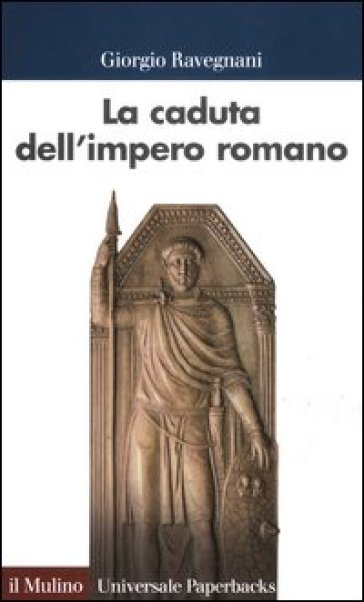 La caduta dell'impero romano - Giorgio Ravegnani