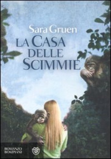 La casa delle scimmie - Sara Gruen