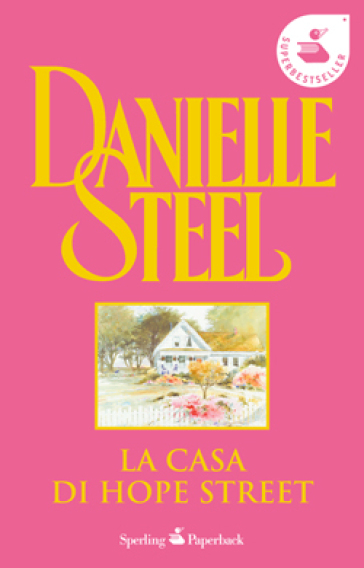La casa di Hope Street - Danielle Steel