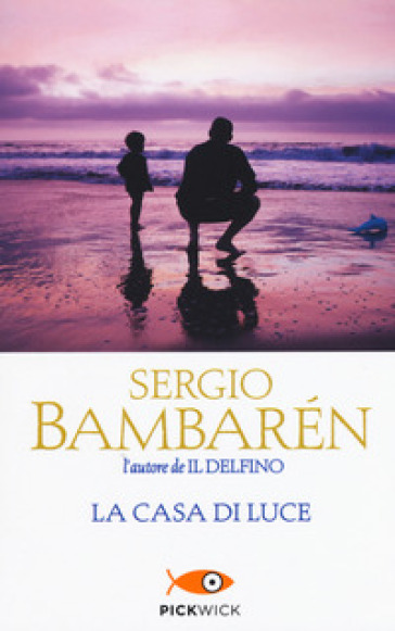 La casa di luce - Sergio Bambaren