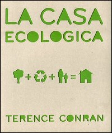 La casa ecologica - Terence Conran