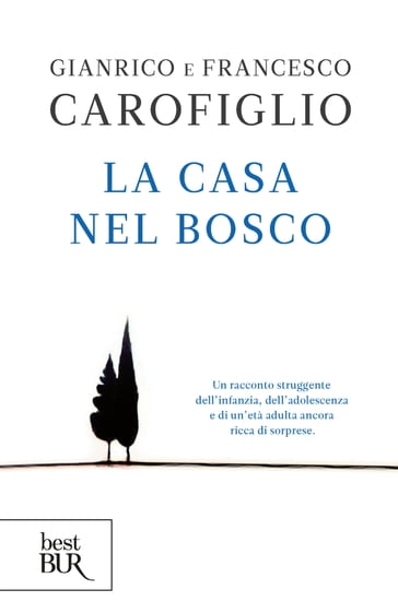 La casa nel bosco - Francesco Carofiglio - Giancarlo Carofiglio