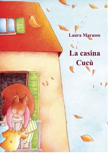 La casina Cucù - Laura Marasso