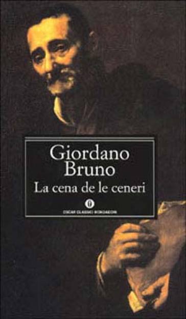 La cena de le ceneri - Giordano Bruno