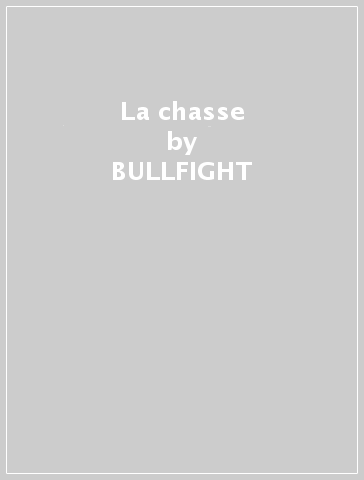 La chasse - BULLFIGHT