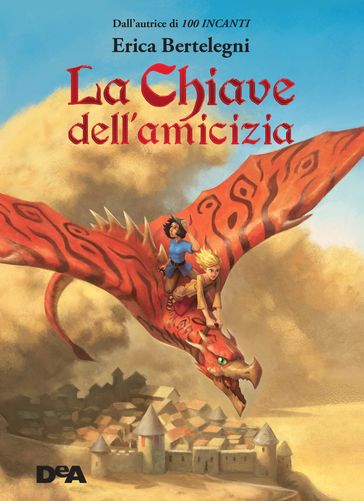 La chiave dell'amicizia - Erica Bertelegni