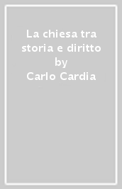 La chiesa tra storia e diritto