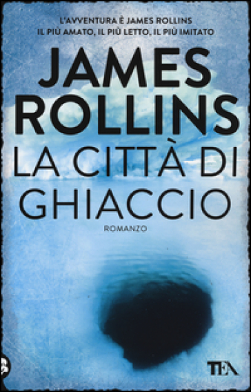 La città di ghiaccio - James Rollins