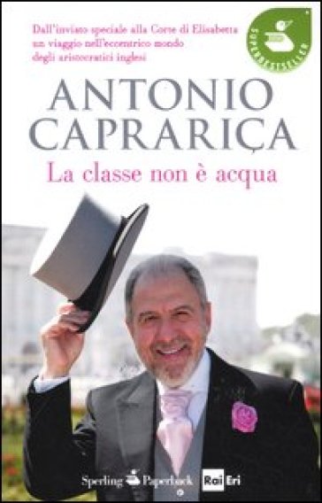 La classe non è acqua - Antonio Caprarica