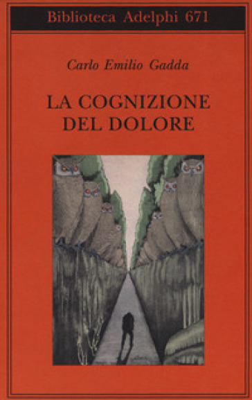 La cognizione del dolore - Carlo Emilio Gadda