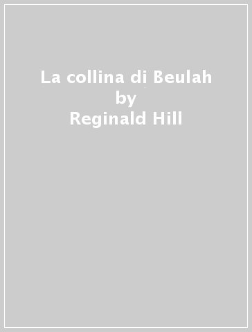 La collina di Beulah - Reginald Hill