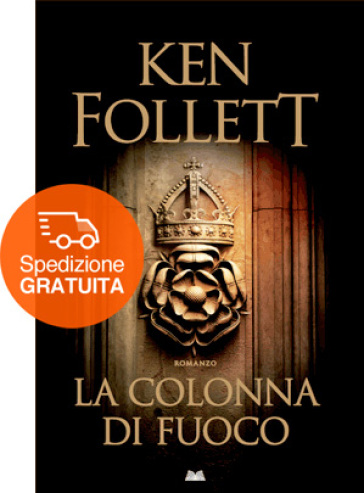 La colonna di fuoco - Ken Follett