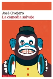 La comedia salvaje