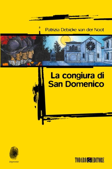 La congiura di San Domenico - Patrizia Debicke Van Der Noot