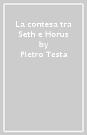 La contesa tra Seth e Horus