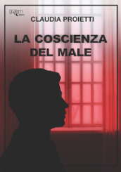 La coscienza del male