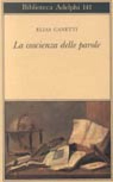 La coscienza delle parole - Elias Canetti