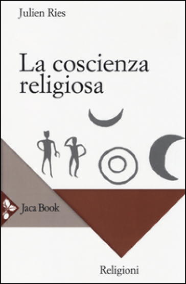 La coscienza religiosa - Julien Ries