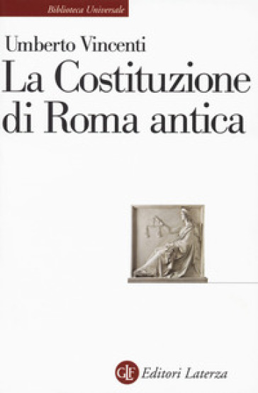 La costituzione di Roma antica - Umberto Vincenti