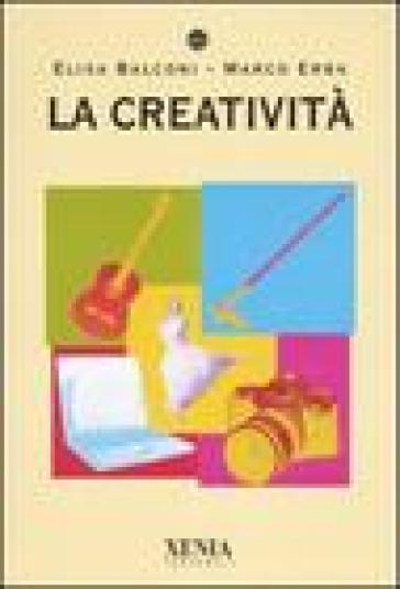 La creatività - Elisa Balconi - Marco Erba