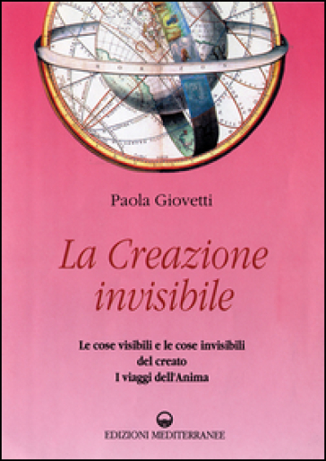 La creazione invisibile - Paola Giovetti