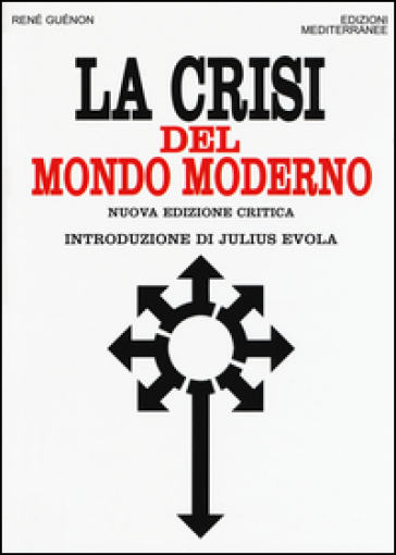 La crisi del mondo moderno - René Guénon