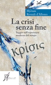 La crisi senza fine