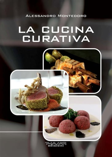 La cucina curativa - Alessandro Montedoro