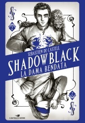 La dama bendata. Shadowblack