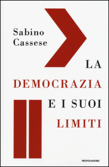 La democrazia e i suoi limiti - Sabino Cassese