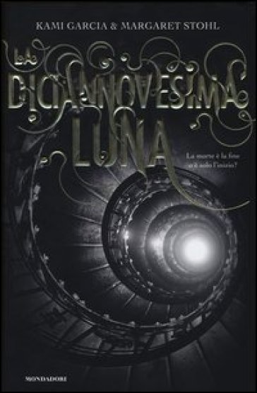 La diciannovesima luna - Kami Garcia - Margaret Stohl